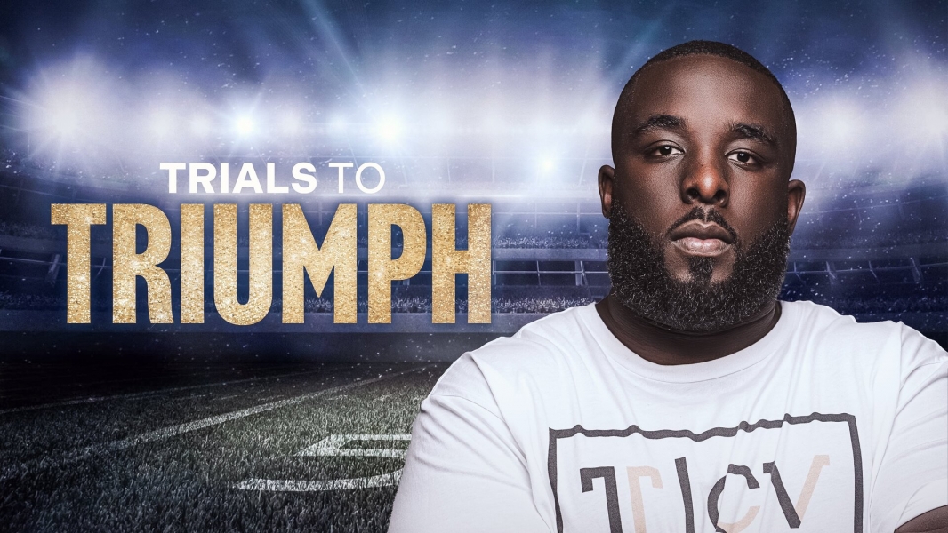 Trials To Triumph: The Documentary